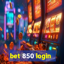 bet 850 login